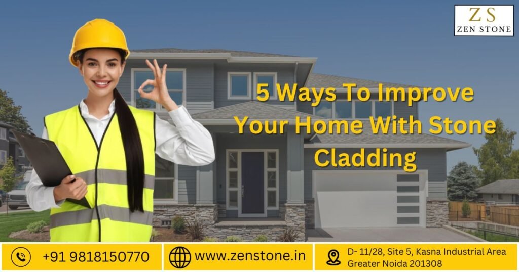 5 Ways To Improve Your Home With Stone Cladding